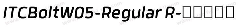 ITCBoltW05-Regular R字体转换